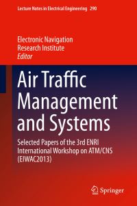 Book Cover for Air Traffic Management and Systems by ENRI International Workshop on ATMCNS, Denshi Koho Kenkyujo Japan