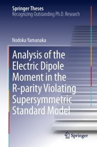 Book Cover for Analysis of the Electric Dipole Moment in the R-Parity Violating Supersymmetric Standard Model by Nodoka Yamanaka