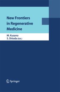 Book Cover for New Frontiers in Regenerative Medicine by M Kusano, S Shioda