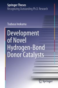 Book Cover for Development of Novel Hydrogen-Bond Donor Catalysts by Tsubasa Inokuma