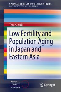 Book Cover for Low Fertility and Population Aging in Japan and Eastern Asia by Toru Suzuki