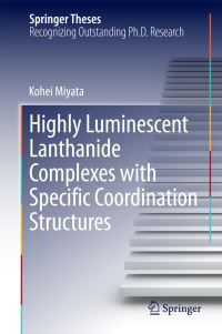 Book Cover for Highly Luminescent Lanthanide Complexes With Specific Coordination Structures by Kohei Miyata
