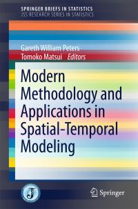 Book Cover for Modern Methodology and Applications in Spatial-Temporal Modeling by Gareth W Peters, Tomoko Matsui