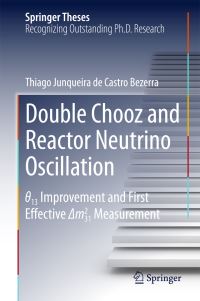 Book Cover for Double Chooz and Reactor Neutrino Oscillation by Thiago Junqueira de Castro Bezerra