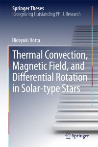 Book Cover for Thermal Convection, Magnetic Field, and Differential Rotation in Solar-Type Stars by Hideyuki Hotta