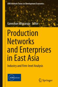 Book Cover for Production Networks and Enterprises in East Asia by Asian Development Bank Institute
