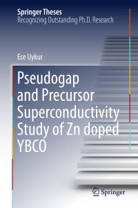 Book Cover for Pseudogap and Precursor Superconductivity Study of Zn Doped YBCO by Ece Uykur
