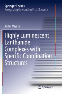 Book Cover for Highly Luminescent Lanthanide Complexes With Specific Coordination Structures by Kohei Miyata