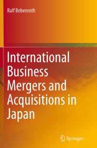 Book Cover for International Business Mergers and Acquisitions in Japan by Ralf Bebenroth
