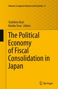 Book Cover for The Political Economy of Fiscal Consolidation in Japan by Toshihiro Ihori, Kimiko Terai
