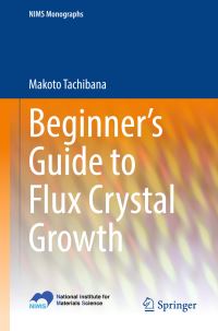 Book Cover for Beginner's Guide to Flux Crystal Growth by Makoto Tachibana