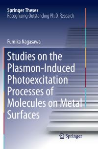 Book Cover for Studies on the Plasmon-Induced Photoexcitation Processes of Molecules on Metal Surfaces by Fumika Nagasawa