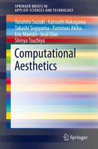 Book Cover for Computational Aesthetics by Yasuhiro Suzuki, Katsushi Nakagawa, Takashi Sugiyama, Fuminori Akiba, Eric Maestri, Insil Choi, Shinya Tsuchiya