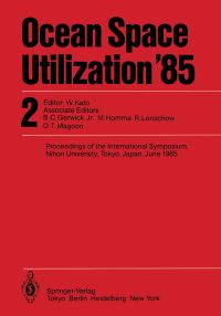 Book Cover for Ocean Space Utilization '85 by CC Mei, Wataru Kato, S Motora, K Okamura, J Penzien, BC Jr Gerwick, M Homma, R Lenschow, OT Magoon