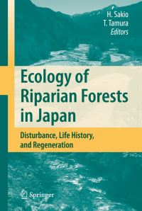 Book Cover for Ecology of Riparian Forests in Japan by H Sakio, T Tamura
