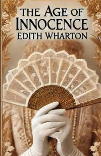 Book Cover for The Age Of Innocence(Illustrated) by Edith Wharton