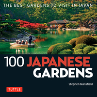 Book Cover for 100 Japanese Gardens by Stephen Mansfield
