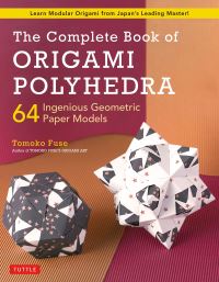 Book Cover for The Complete Book of Origami Polyhedra by Tomoko Fuse