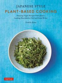 Book Cover for Japanese Style Plant-Based Cooking by Yumiko Kano