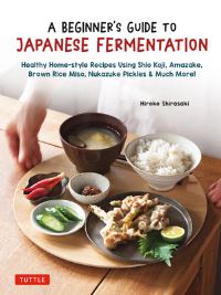 Book Cover for Beginner's Guide to Japanese Fermentation, A by Hiroko Shirasaki