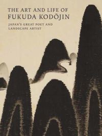 Book Cover for The Art and Life of Fukuda Kodojin by Andreas Marks, Minneapolis Institute of Art