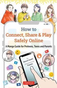 Book Cover for How to Connect, Share & Play Safely Online by Narumi Sasaki, Popoko