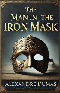 Book Cover for The Man in the Iron Mask(Illustrated) by Alexandre Dumas