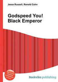 Book Cover for Godspeed You! Black Emperor by Jesse Russell, Ronald Cohn