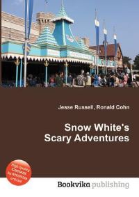 Book Cover for Snow White's Scary Adventures by Jesse Russell, Ronald Cohn