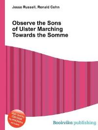 Book Cover for Observe the Sons of Ulster Marching Towards the Somme by Jesse Russell, Ronald Cohn