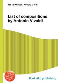 Book Cover for List of Compositions by Antonio Vivaldi by Jesse Russell, Ronald Cohn