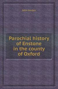 Book Cover for Parochial History of Enstone in the County of Oxford by Aristide Van Aartsengel, Selahattin Kurtoglu
