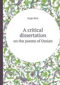 Book Cover for A Critical Dissertation on the Poems of Ossian by Jane Holloway, John DeVries