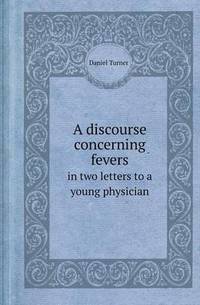 Book Cover for A Discourse Concerning Fevers in Two Letters to a Young Physician by Aristide Van Aartsengel, Selahattin Kurtoglu