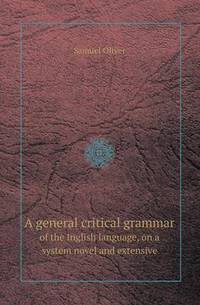Book Cover for A General Critical Grammar of the Inglish Language, on a System Novel and Extensive by Barbara J Marvis
