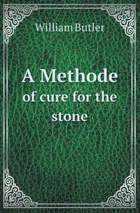 Book Cover for A Methode of Cure for the Stone by Barbara J Marvis