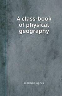 Book Cover for A Class-Book of Physical Geography by Jesse Russell, Ronald Cohn