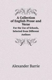Book Cover for A Collection of English Prose and Verse for the Use of Schools, Selected from Different Authors by Jane Holloway, John DeVries
