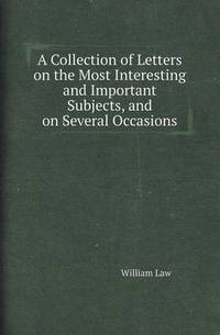 Book Cover for A Collection of Letters on the Most Interesting and Important Subjects, and on Several Occasions by Aristide Van Aartsengel, Selahattin Kurtoglu