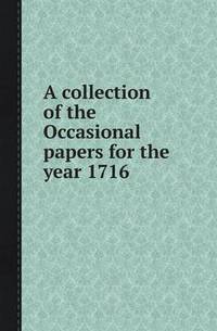 Book Cover for A Collection of the Occasional Papers for the Year 1716 by Richard Bird, Stephen Robson