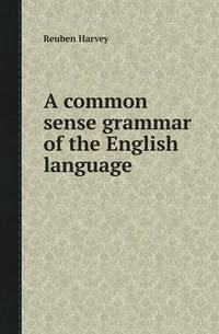 Book Cover for A Common Sense Grammar of the English Language by Jesse Russell, Ronald Cohn