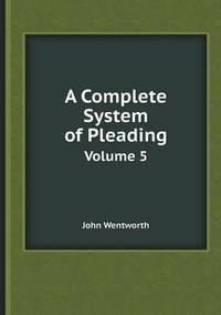 Book Cover for A Complete System of Pleading Volume 5 by Richard Bird, Stephen Robson