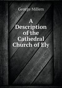 Book Cover for A Description of the Cathedral Church of Ely by Richard Bird, Stephen Robson