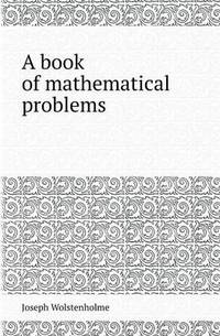 Book Cover for A Book of Mathematical Problems by Jesse Russell, Ronald Cohn