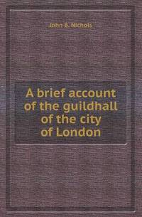 Book Cover for A Brief Account of the Guildhall of the City of London by Barbara J Marvis