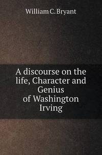 Book Cover for A Discourse on the Life, Character and Genius of Washington Irving by Anna Quindlen