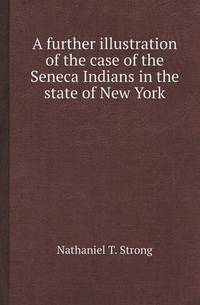 Book Cover for A Further Illustration of the Case of the Seneca Indians in the State of New York by Jane Holloway, John DeVries