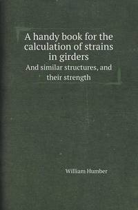 Book Cover for A Handy Book for the Calculation of Strains in Girders and Similar Structures, and Their Strength by Barbara J Marvis