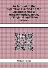 Book Cover for An Account of the Operations Carried on for Accomplishing a Trigonometrical Survey of England and Wales Volume 2 by Richard Bird, Stephen Robson