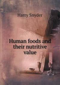 Book Cover for Human Foods and Their Nutritive Value by Richard Bird, Stephen Robson